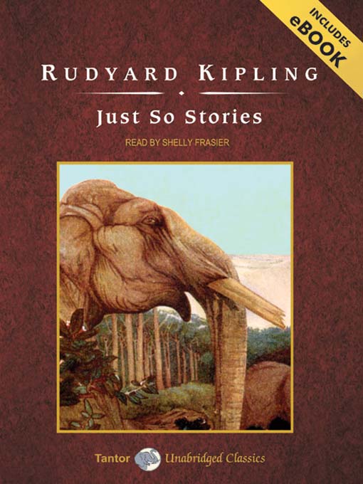 Title details for Just So Stories by Rudyard Kipling - Wait list